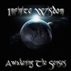 Awakening The Senses mp3 Album by Infinite Wisdom