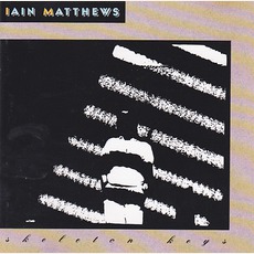 Skeleton Keys mp3 Album by Iain Matthews