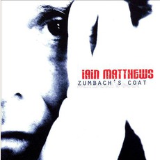 Zumbach's Coat mp3 Album by Iain Matthews