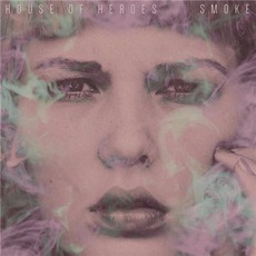 Smoke mp3 Album by House Of Heroes
