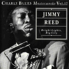 Charly Blues Masterworks, Volume 17: Bright Lights, Big City mp3 Artist Compilation by Jimmy Reed