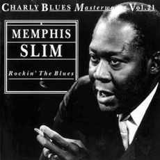 Charly Blues Masterworks, Volume 21: Rockin' The Blues mp3 Artist Compilation by Memphis Slim