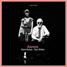 Aurora mp3 Album by Sara Serpa & Ran Blake