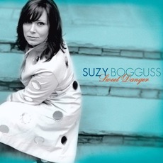 Sweet Danger mp3 Album by Suzy Bogguss