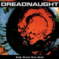 Body.Blood.Skin.Mind mp3 Album by Dreadnaught