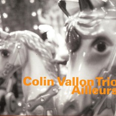 Ailleurs mp3 Album by Colin Vallon Trio