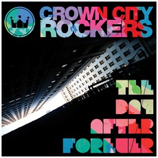 The Day After Forever mp3 Album by Crown City Rockers