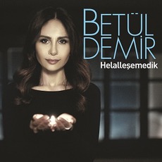 Helalleşemedik mp3 Single by Betül Demir