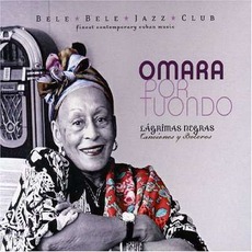 Lágrimas Negras: Canciones Y Boleros mp3 Artist Compilation by Omara Portuondo