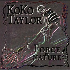 Force Of Nature mp3 Album by Koko Taylor