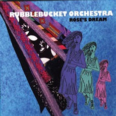 Rose's Dream mp3 Album by Rubblebucket Orchestra