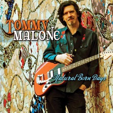 Natural Born Days mp3 Album by Tommy Malone