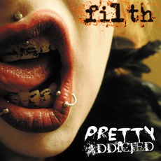 Filth mp3 Album by Pretty Addicted