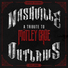 Nashville Outlaws: A Tribute To Motley Crue mp3 Compilation by Various Artists
