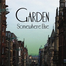Somewhere Else mp3 Album by Garden