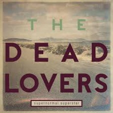 Supernormal Superstar mp3 Album by The Dead Lovers
