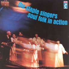 Soul Folk In Action mp3 Album by The Staple Singers