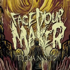 Tyranny mp3 Single by Face Your Maker