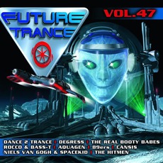 Future Trance, Volume 47 mp3 Compilation by Various Artists