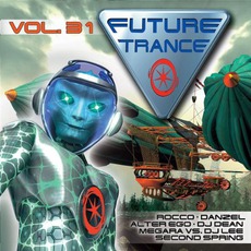 Future Trance, Volume 31 mp3 Compilation by Various Artists