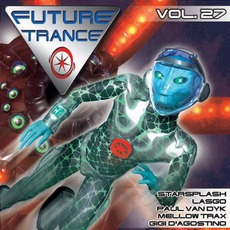 Future Trance, Volume 27 mp3 Compilation by Various Artists