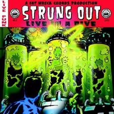 Live In A Dive mp3 Live by Strung Out
