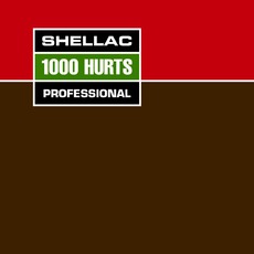 1000 Hurts mp3 Album by Shellac