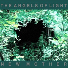 New Mother mp3 Album by Angels Of Light