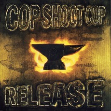 Release mp3 Album by Cop Shoot Cop