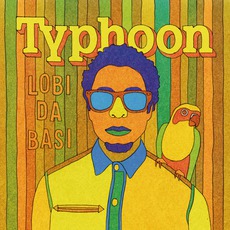 Lobi Da Basi mp3 Album by Typhoon (NLD)