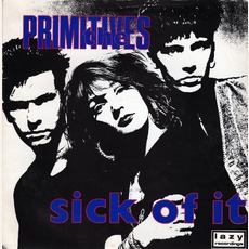 Sick Of It mp3 Album by The Primitives