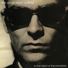 In The Hand Of The Inevitable mp3 Album by The James Taylor Quartet