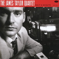 Wait A Minute mp3 Album by The James Taylor Quartet