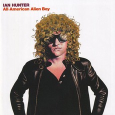 All-American Alien Boy (30th Anniversary Edition) mp3 Album by Ian Hunter