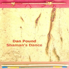 Shaman's Dance mp3 Album by Dan Pound