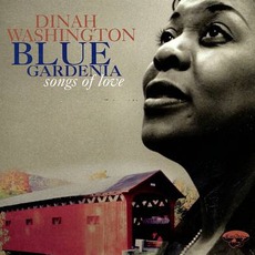 Blue Gardenia - Songs Of Love mp3 Artist Compilation by Dinah Washington
