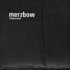 Timehunter mp3 Album by Merzbow