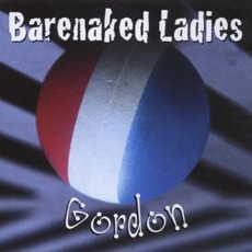 Gordon mp3 Album by Barenaked Ladies