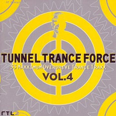 Tunnel Trance Force, Volume 4 mp3 Compilation by Various Artists