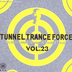 Tunnel Trance Force, Volume 23 mp3 Compilation by Various Artists