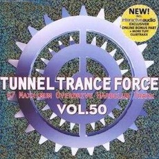 Tunnel Trance Force, Volume 50 mp3 Compilation by Various Artists