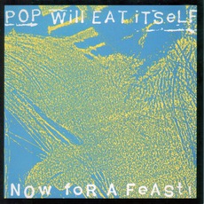 Now For A Feast (Remastered) mp3 Artist Compilation by Pop Will Eat Itself