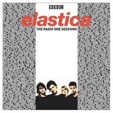 The Radio One Sessions mp3 Artist Compilation by Elastica