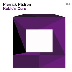 Kubic's Cure mp3 Album by Pierrick Pédron