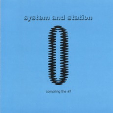 Compiling The #7 mp3 Album by System And Station