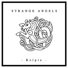 Kelpie mp3 Album by Strange Angels