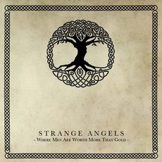 Where Men Are Worth More Than Gold mp3 Album by Strange Angels