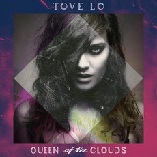 Queen Of The Clouds (Deluxe Edition) mp3 Album by Tove Lo