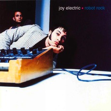 Robot Rock mp3 Album by Joy Electric