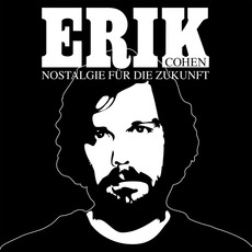 Nostalgie Für Die Zukunft mp3 Album by Erik Cohen